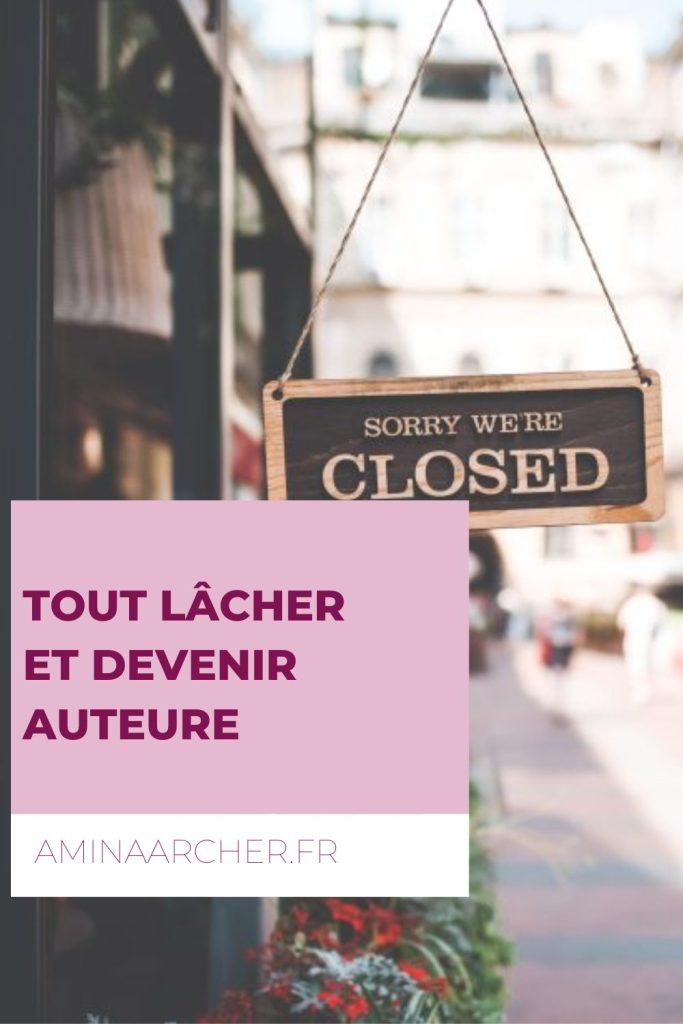 tout lâcher et devenir auteure