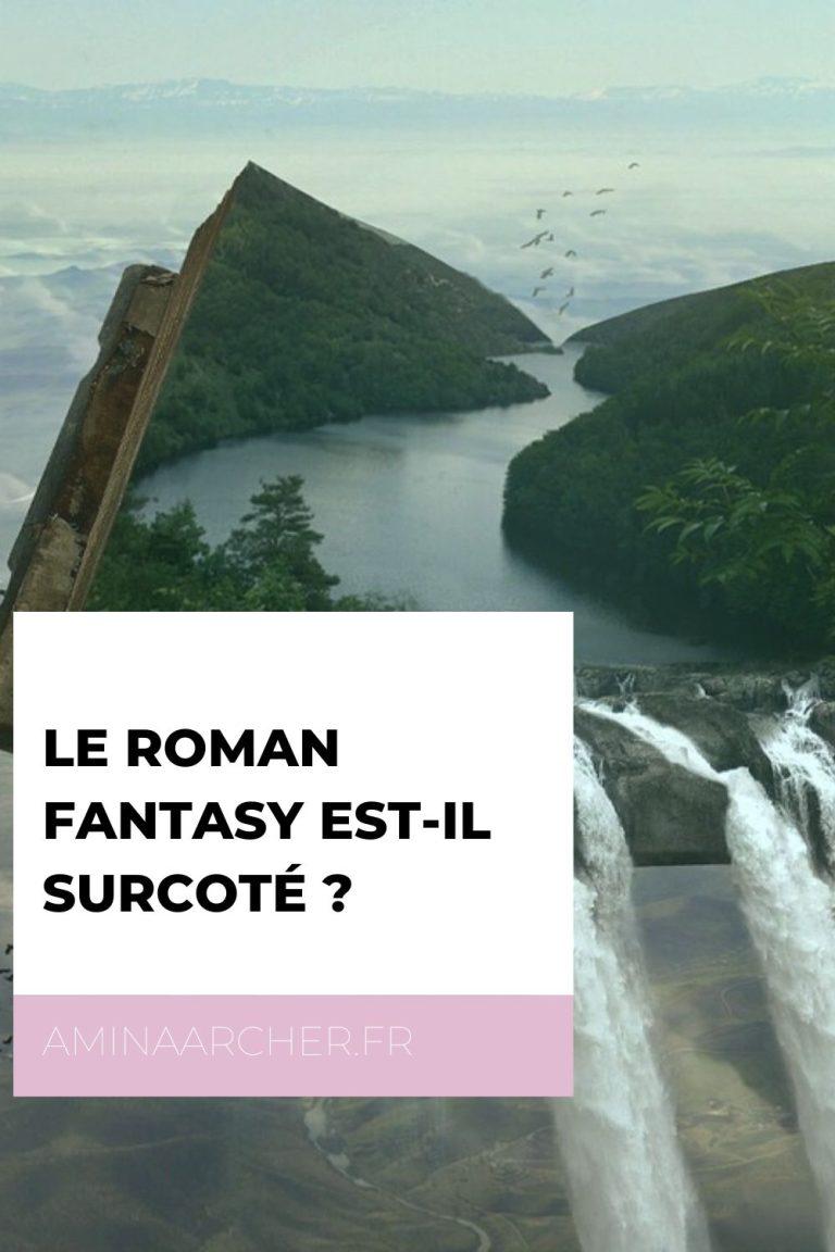 littérature le roman fantasy est-il surcoté